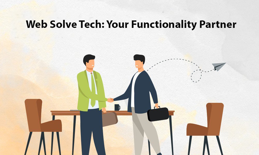 Web Solve Tech: Your Functionality Partner 