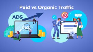 Organic vs. Paid Traffic Which is Better