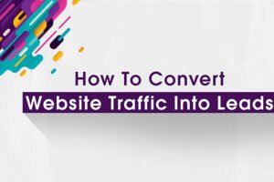 How to convert traffic into lead